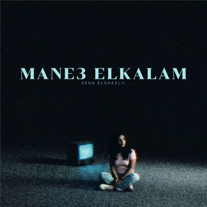 MANE3 ELKALAM by Xena Elshazlii, Adam Tempo