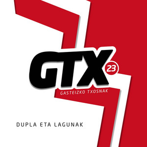 GTX by Dupla, En Tol Sarmiento, Joselu Anayak, Korrontzi