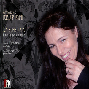 La sensitiva - song and lyrics by Ottorino Respighi, Sara Mingardo ...