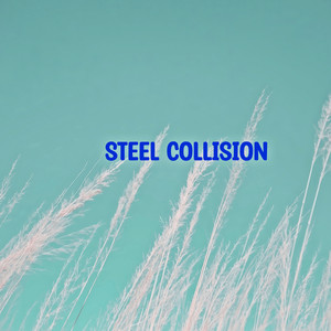 Philip Foley - Steel Collision