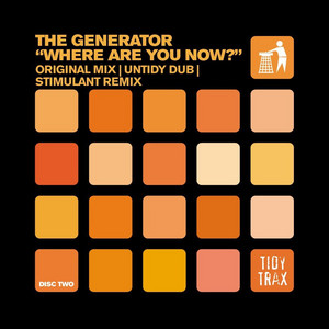 Where Are You Now? - Original Mix by The Generator