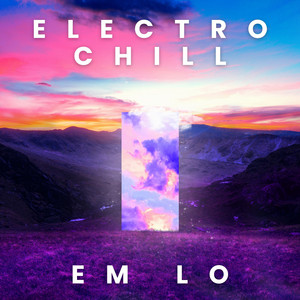 Electro Chill by Em Lo