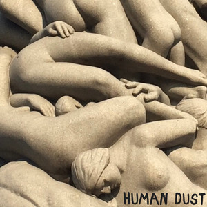 Human Dust by Naked Brunch