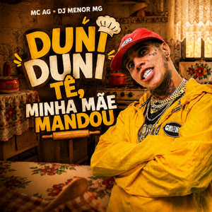 Duni Duni Tê, Minha Mãe Mandou