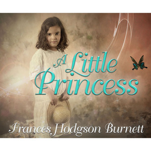 A Little Princess (Unabridged) Audiobook