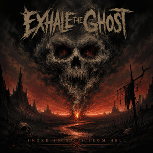 Smoke Signals From Hell by Exhale The Ghost