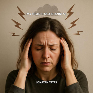 JONATAN TATAS - My Head Has a Dizziness