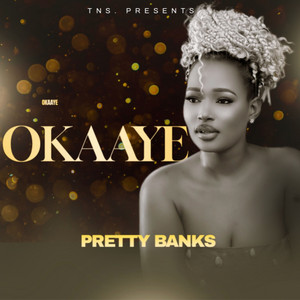 Pretty Banks - Okaaye