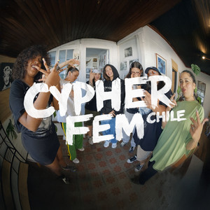 Cypher FEM Chile (feat. Monserap, Mikaela, Xina Le Fleur, Radha Yam, Aly Mayely & Is Sugga)