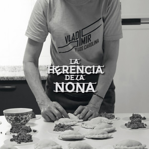 La Herencia de la Nona - EP by Vladimir y los Carolina | Spotify