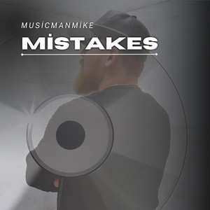 Mistakes by Musicmanmike
