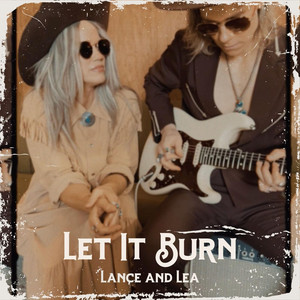 Let It Burn by Lance and Lea