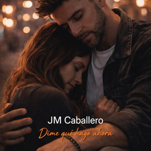 Dime Que Hago Ahora by Jm caballero