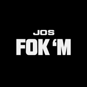 FOK 'M by JOSOFFICIEEL