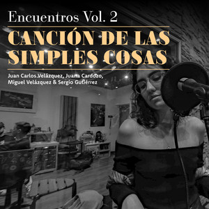 Cancion de las Simples Cosas by Juan Carlos Velazquez, Miguel Velazquez Matijasevic, Lamammajuana, Sergio Gutierrez