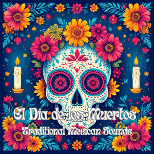 El Día de los Muertos – Traditional Mexican Sounds