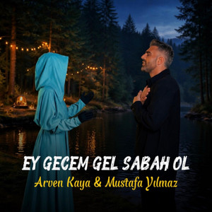 Mustafa Yılmaz & Arven Kaya - Ey Gecem Gel Sabah Ol