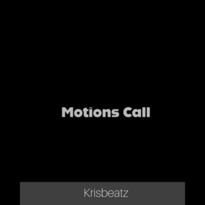 Motion Call by Krisbeatz