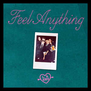 Feel Anything by L.A. Exes