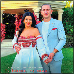 Radu Vand & Viorica Mănăstire - Te Iubesc, Te Ador