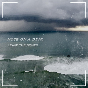 Note on a desk - Remastered by Leave The Bones