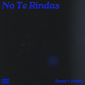 No Te Rindas (Slowed+Reverb) by Rvso