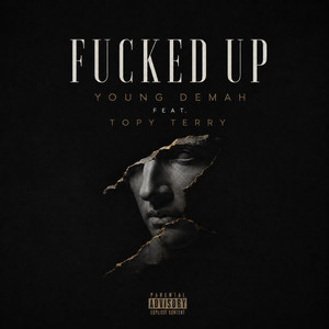 Fucked Up by Topy Terry, Young Demah