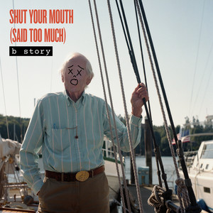 Shut Your Mouth (Said Too Much)