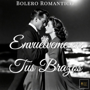 Envuelveme en Tus Brazos (Bolero Romántico) by Velvet Rock Nights
