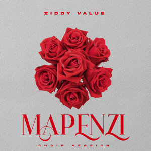 Ziddy Value - Mapenzi Choir