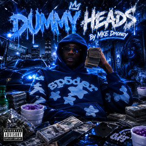 Dummy Heads by MKE Dmoney