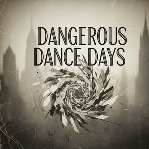 Dangerous Dance Days by Majorie Music