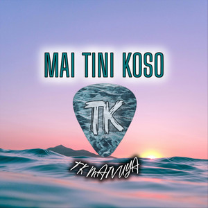 TK Maivuya - Mai Tini Koso