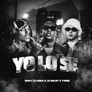 Yo lo sé by Nany La Kbra, Yomil, Ja Rulay