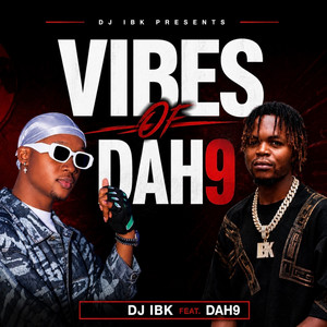 Afrobeat Superstar Dah9 - Dj Mix by Dj IBK, Dah9