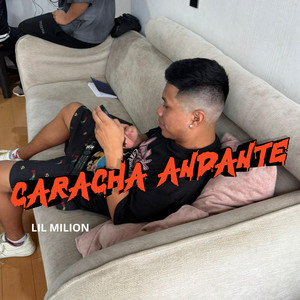 CARACHA ANDANTE by Lil Milion