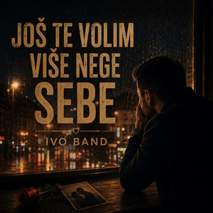 Još te volim više nego sebe by IVO BAND