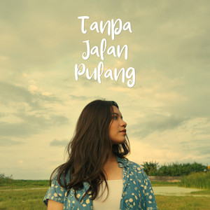Near - Tanpa Jalan Pulang (feat. Chelz)