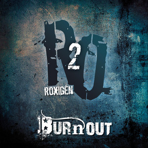 Roxigén by Burnout
