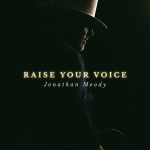 Raise Your Voice by Jonathan Moody