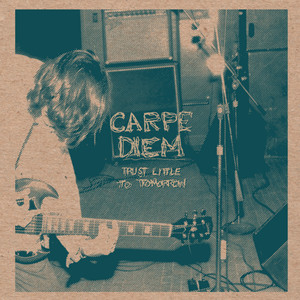 Carpe Diem — Trust Little To Tomorrow (2026)