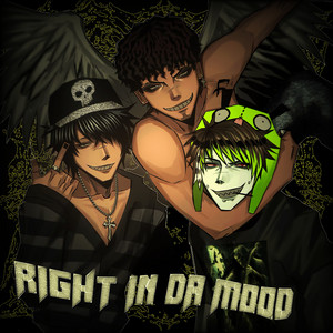 RIGHT IN DA MOOD by raiLovesU, 361RUSH, Snave