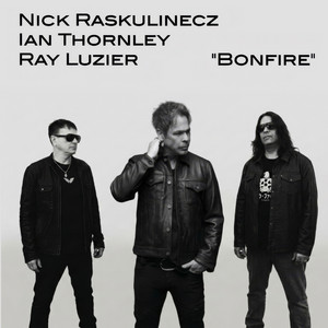Bonfire by Nick Raskulinecz, Ian Thornley, Ray Luzier
