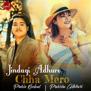 Prabisha Adhikari & Prabin Bedwal - Jindagi Adhuro Chha Mero