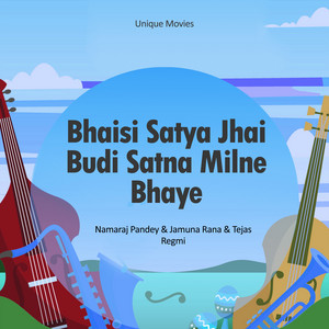 Namaraj Pandey, Jamuna Rana & Tejas Regmi - Bhaisi Satya Jhai Budi Satna Milne Bhaye