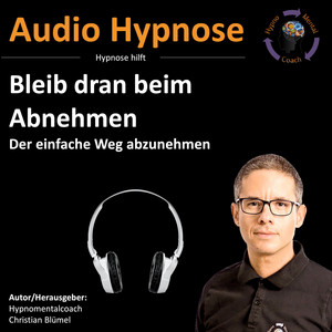 Bleib dran beim Abnehmen (Der einfache Weg abzunehmen)