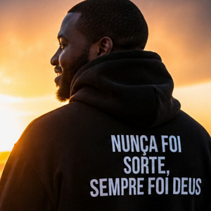 Você acreditou em mim, quando ninguém acreditou by Nunca Foi sorte, Sempre Foi Deus