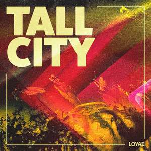 Loyae — Tall City (2026)