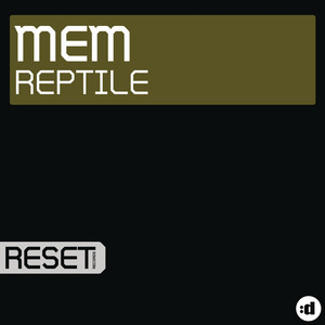 Reptile - Original Edit by Mem