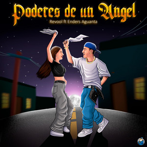 REVOOL - Poderes De Un Ángel (feat. Enders Aguanta)